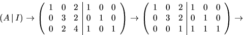 \begin{displaymath}
(A\,\vert\,I)\rightarrow
\left(\begin{array}
{rrr\vert rrr}
...
 ...0&0\\  0&3&2&0&1&0\\  0&0&1&1&1&1 \end{array}\right)\rightarrow\end{displaymath}
