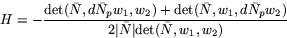 \begin{displaymath}
H=-\frac{\mbox{det}(\bar{N},d\bar{N}_{p}w_{1},
 w_{2})+\mbox...
 ...}w_{2})}
 {2\vert\bar{N}\vert\mbox{det}(\bar{N},w_{1},w_{2})}
 \end{displaymath}