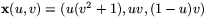 $\mathbf x(u,v)=(u(v^{2}+1),uv,(1-u)v)$