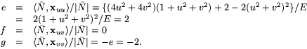 \begin{displaymath}
\begin{array}
{rcl}
 e &=& \langle \bar N,\mathbf x_{uu}\ran...
 ...athbf x_{vv}\rangle /\vert\bar N\vert= -e=-2.\\  
 \end{array} \end{displaymath}