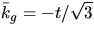 $\bar k_{g}=-t/\sqrt{3}$