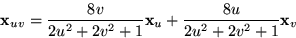 \begin{displaymath}
\mathbf x_{uv}=\frac{8v}{2u^{2}+2v^{2}+1}\mathbf
 x_{u}+\frac{8u}{2u^{2}+2v^{2}+1}\mathbf x_{v}
 \end{displaymath}