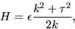 \begin{displaymath}
H=\epsilon\frac{k^{2}+\tau^{2}}{2k},
 \end{displaymath}