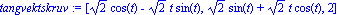 tangvektskruv := [2^(1/2)*cos(t)-2^(1/2)*t*sin(t), 2^(1/2)*sin(t)+2^(1/2)*t*cos(t), 2]