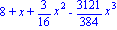8+x+3/16*x^2-3121/384*x^3