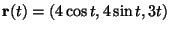 $\mathbf{r}(t)=(4\cos t, 4 \sin t, 3t)$