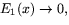 $E_{1}(x)\rightarrow 0,$