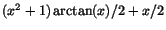 $(x^{2}+1)\arctan(x)/2+x/2$