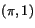$(\pi,1)$