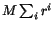 $M\sum_{i}r^{i}$