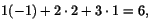 $1(-1)+2\cdot 2+3\cdot 1=6,$