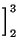 $\displaystyle \Big]_{{2}}^{{3}}$