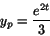 \begin{displaymath}y_{p}=\frac{e^{2t}}{3}\end{displaymath}