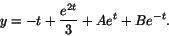 \begin{displaymath}y=-t+\frac{e^{2t}}{3}+Ae^{t}+Be^{-t}.\end{displaymath}