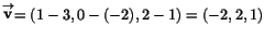 $\stackrel{\rightarrow}{\mathbf
v}=(1-3,0-(-2),2-1)=(-2,2,1)$