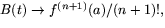 $B(t)\rightarrow f^{(n+1)}(a)/(n+1)!,$