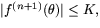 $\vert f^{(n+1)}(\theta)\vert\leq K,$