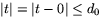 $\vert t\vert=\vert t-0\vert\leq
d_{0}$