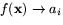 $f(\mathbf{x})\rightarrow a_{i}$
