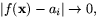 $\vert f(\mathbf{x})-a_{i}\vert\rightarrow 0,$
