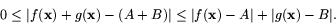 \begin{displaymath}
0\leq \vert f(\mathbf{x})+g(\mathbf{x})-(A+B)\vert\leq
\vert f(\mathbf{x})-A\vert+\vert g(\mathbf{x})-B\vert.\end{displaymath}