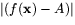 $\vert(f(\mathbf{x})-A)\vert$