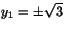 $y_{1}=\pm\sqrt{3}$