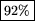 \fbox {92\%}
