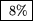 \fbox { 8\%}

