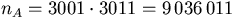 $n_{A}=3001\cdot 3011=9\,036\,011$