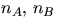 $n_{A},\,n_{B}$