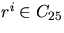 $r^{i}\in C_{25}$