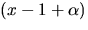 $(x-1+\alpha)$