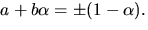 $a+b\alpha=\pm
(1-\alpha).$
