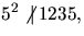 $5^{2} \not\vert\,1235,$