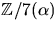 $\mathbb Z/7(\alpha)$