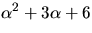 $\alpha^{2}+3\alpha+6$