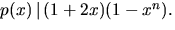 $p(x)\,\vert\,(1+2x)(1-x^{n}).$