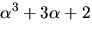$\alpha^{3}+3\alpha+2$