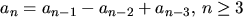 $a_{n}=a_{n-1}-a_{n-2}+a_{n-3},\,n\geq 3$
