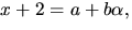 $x+2=a+b\alpha,$
