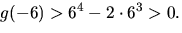 $g(-6)\gt 6^{4}-2\cdot 6^{3}\gt.$