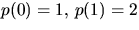 $p(0)=1,\,p(1)=2$
