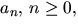 $a_{n},\,n\geq 0,$