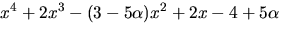 $x^4+2x^3-(3-5\alpha)x^2+2x-4+5\alpha$