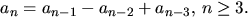 $a_{n}=a_{n-1}-a_{n-2}+a_{n-3},\,n\geq 3.$