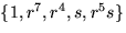 $\{1,r^{7},r^{4},s,r^{5}s\}$