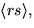 $\langle rs\rangle,$