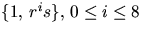 $\{1,\,r^{i}s\},\,0\leq i\leq
8$