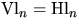 $\mbox{Vl}_{n}=\mbox{Hl}_{n}$